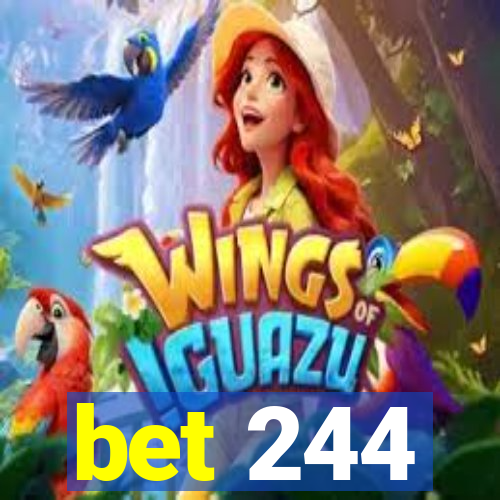 bet 244